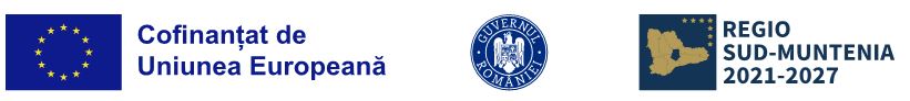 Cofinanțat de Uniunea Europeană - Guvernul României - Regio Sud-Muntenia 2021-2027
